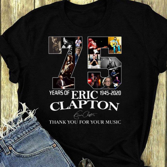 Hot 75 Years of Eric Clapton thank you for your music signature shirt 4 - Hot 75 Years of Eric Clapton thank you for your music signature shirt