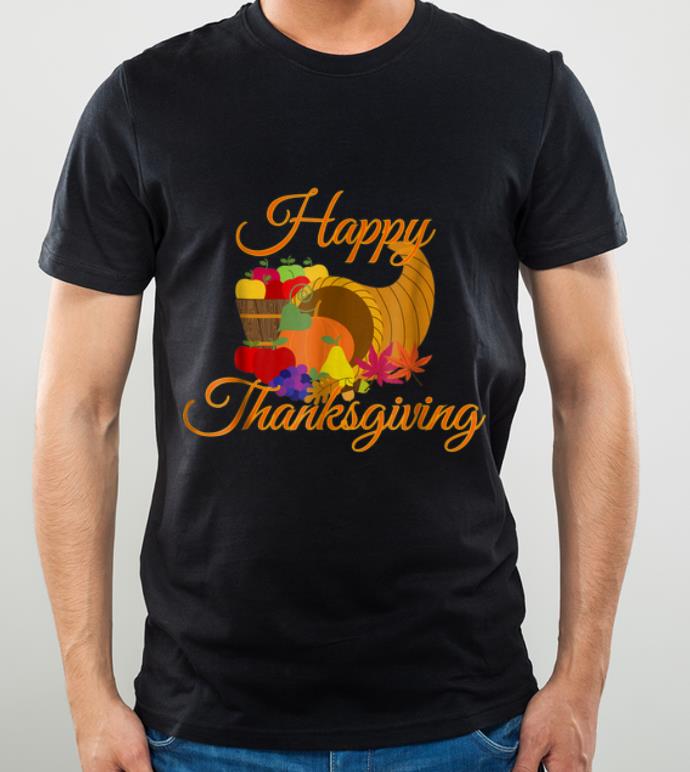 Hot Happy Thanksgiving with Cornucopia shirt 4 1 - Hot Happy Thanksgiving with Cornucopia shirt