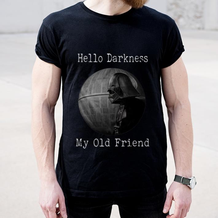 Hot Hello Darkness My Old Friend Darth Vader Death Star Star Wars shirt 4 - Hot Hello Darkness My Old Friend Darth Vader Death Star Star Wars shirt