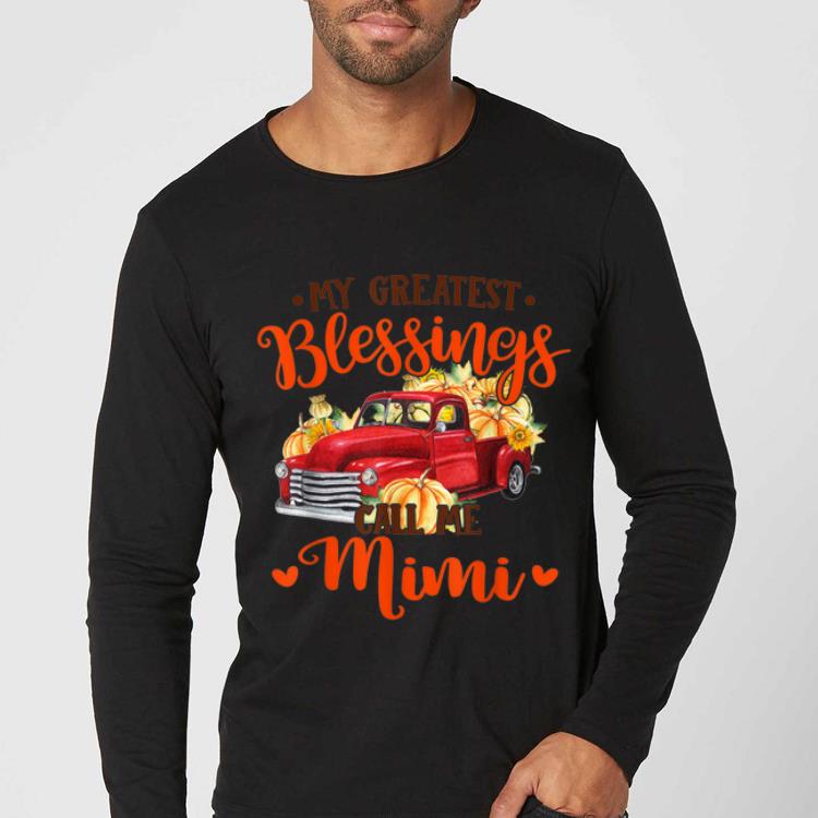 Hot My Greatest Blessings Call Me Mimi Grandma Thanksgiving shirt 4 - Hot My Greatest Blessings Call Me Mimi Grandma Thanksgiving shirt