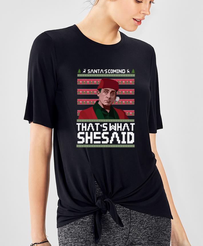 Hot Santa s coming that s what she said Michael Scott shirt 4 - Hot Santa’s coming that’s what she said Michael Scott shirt