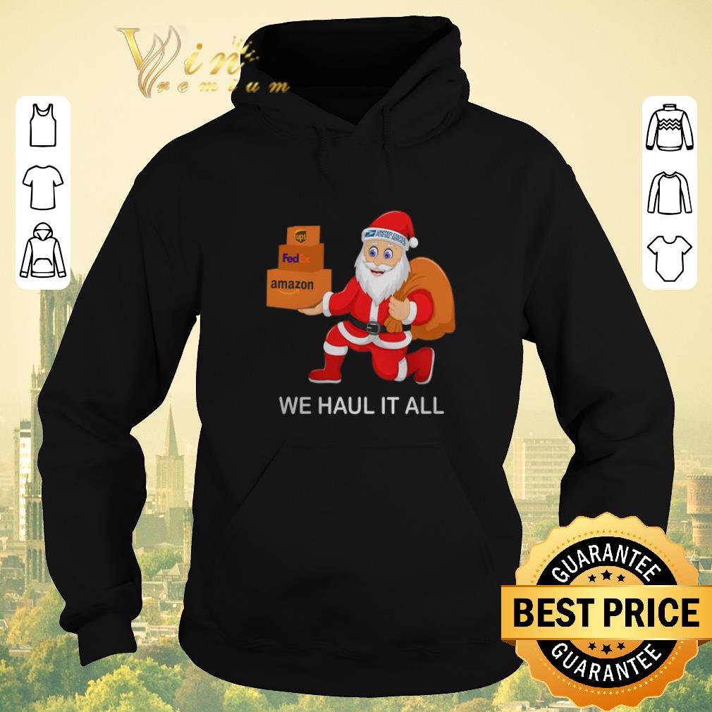 Hot Santa we haul it all Ups Fedex amazon US Postal Service shirt sweater 4 - Hot Santa we haul it all Ups Fedex amazon US Postal Service shirt sweater