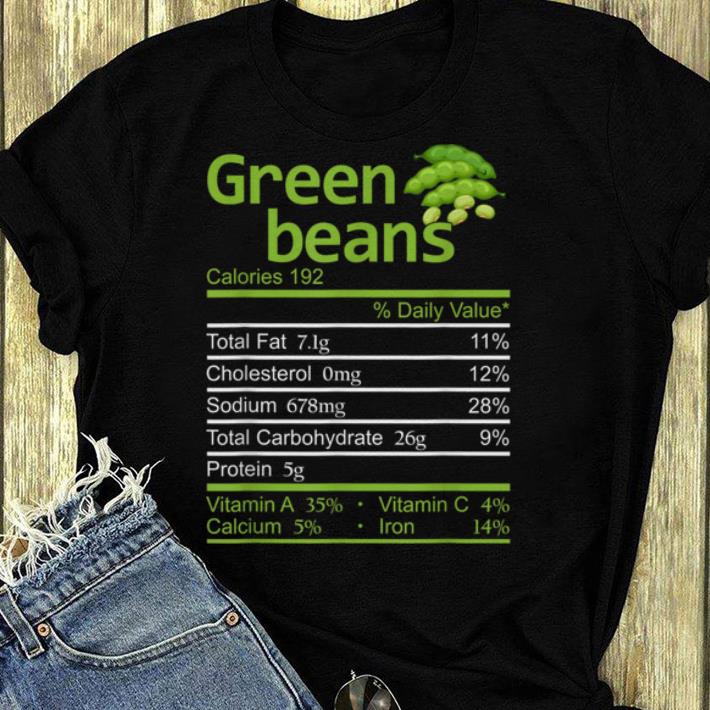 Nice Green Beans Nutrition Facts Thanksgiving Costume Christmas shirt 4 - Nice Green Beans Nutrition Facts Thanksgiving Costume Christmas shirt