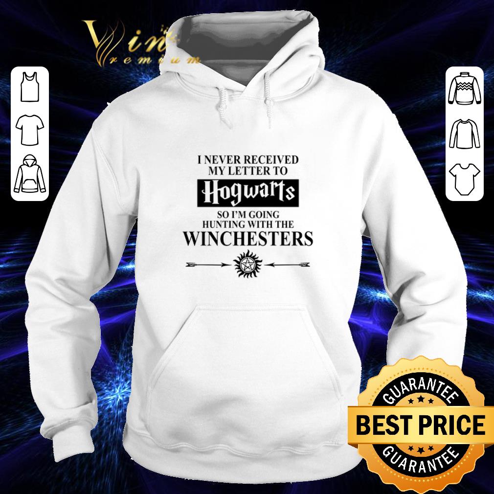 Nice I never received my letter to Hogwarts so i m going Winchesters shirt 4 - Nice I never received my letter to Hogwarts so i'm going Winchesters shirt