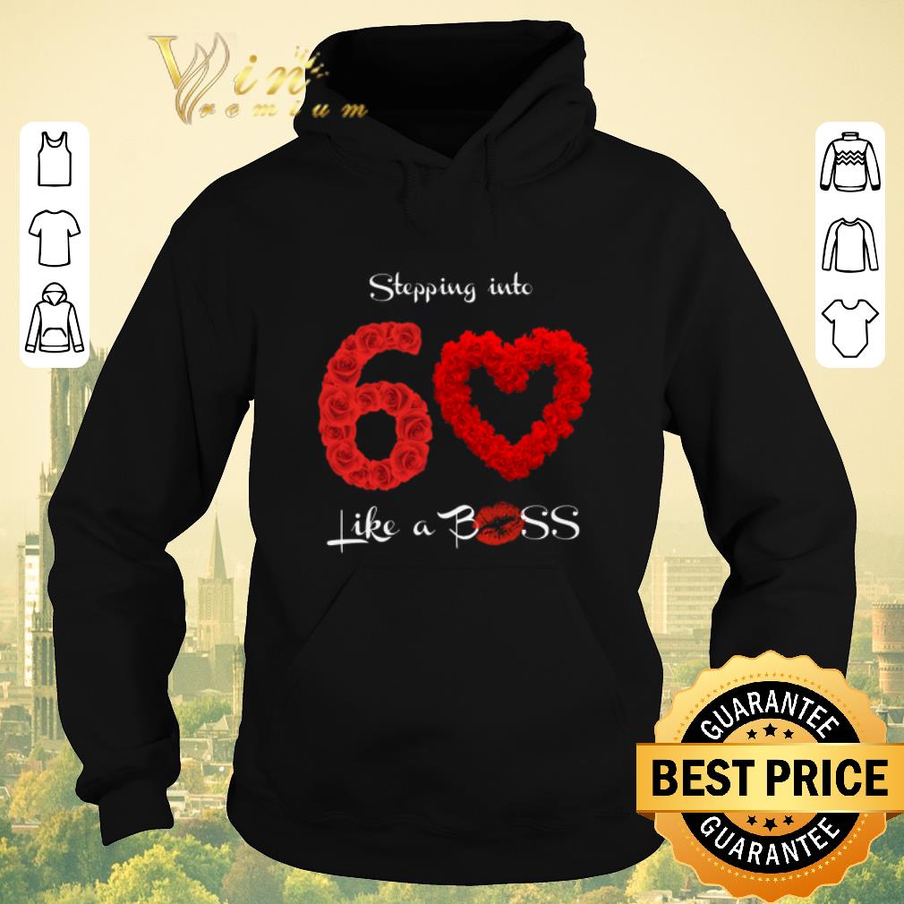 Nice Stepping into 60 like a boss shirt sweater Nice Stepping into 60 like a boss shirt sweater 4 - Nice Stepping into 60 like a boss shirt sweater