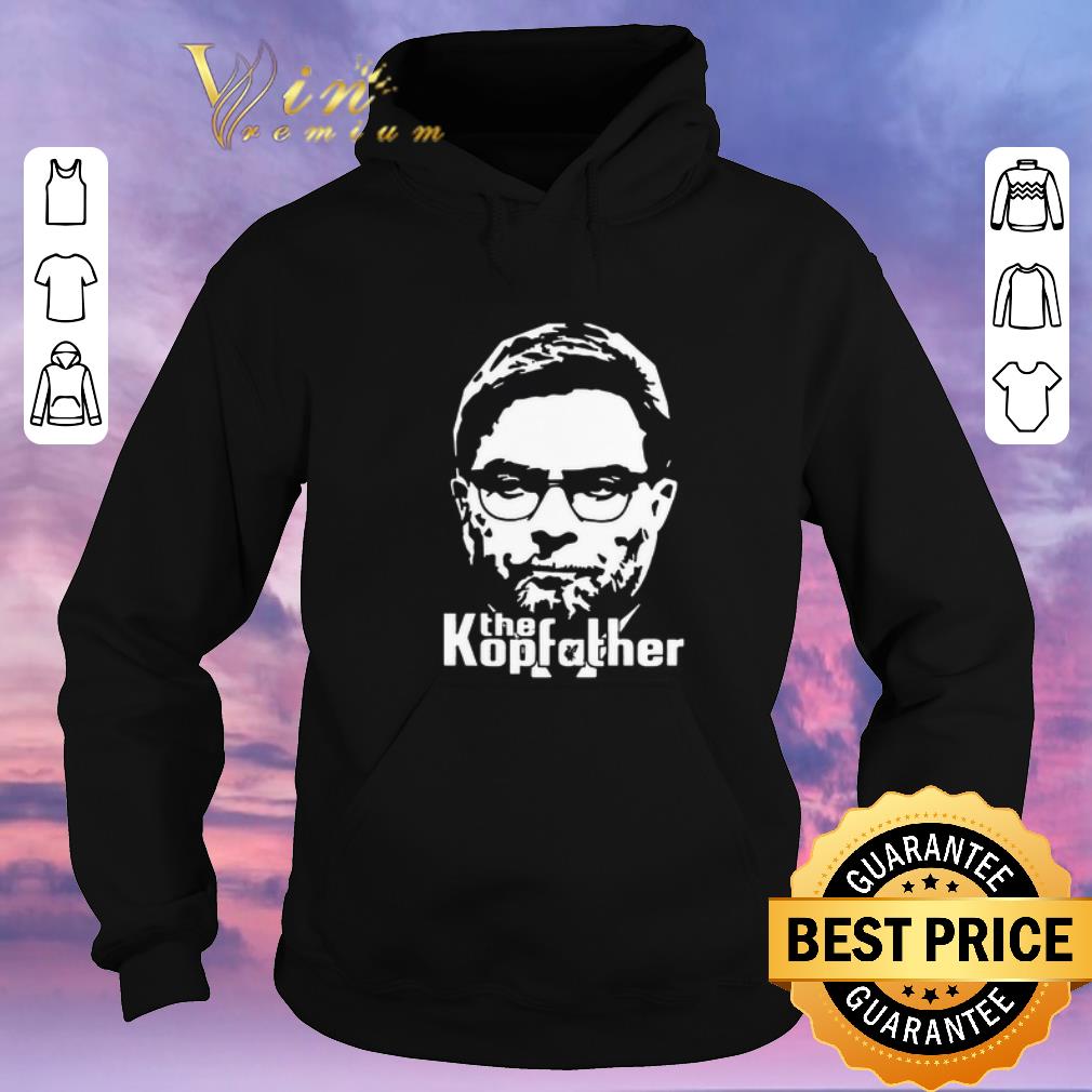 Nice The Kopfather Jurgen Klopp shirt sweater 4 - Nice The Kopfather Jurgen Klopp shirt sweater