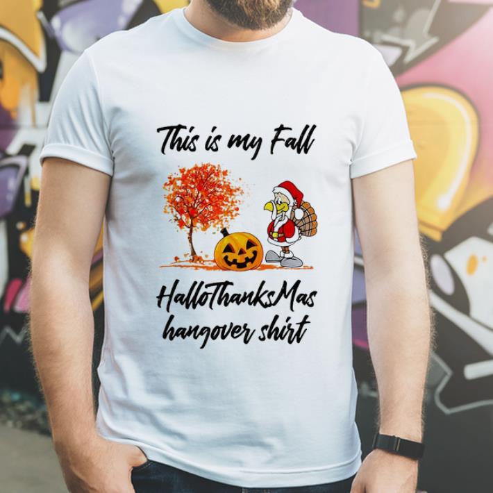 Nice Turkey This is my fall HalloThanksMas hangover shirt 4 - Nice Turkey This is my fall HalloThanksMas hangover shirt