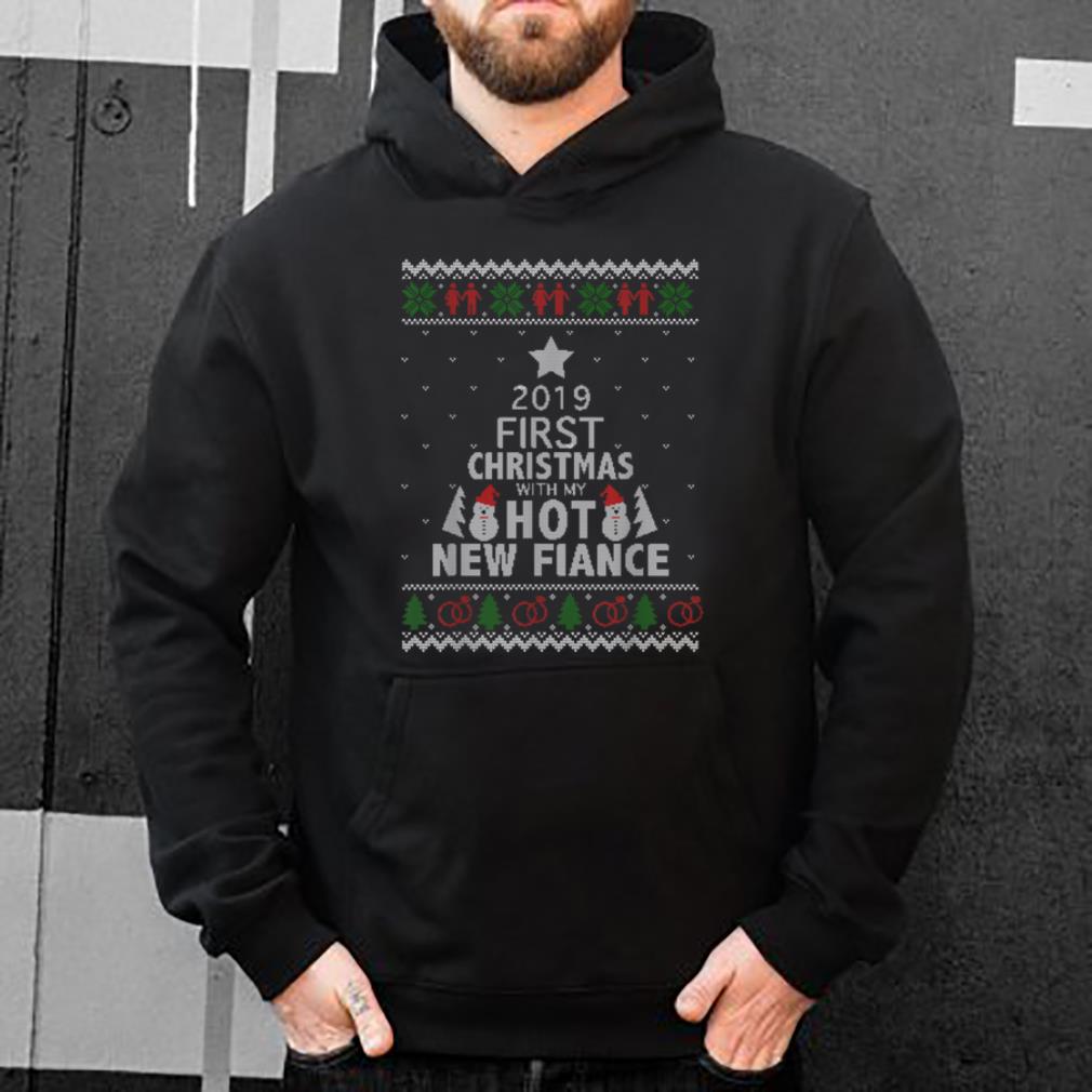 Official 2019 First Christmas with My Hot New Fiance shirt 4 - Official 2019 First Christmas with My Hot New Fiance shirt
