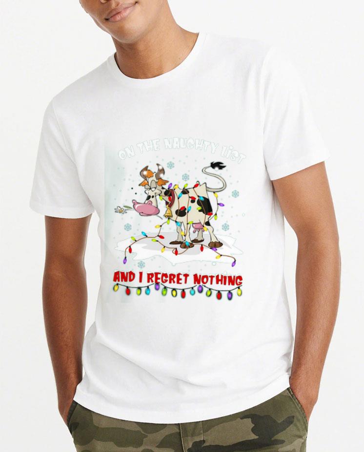 Official Dairy Cows on the naughty list and I regret nothing christmas shirt 4 - Official Dairy Cows on the naughty list and I regret nothing christmas shirt