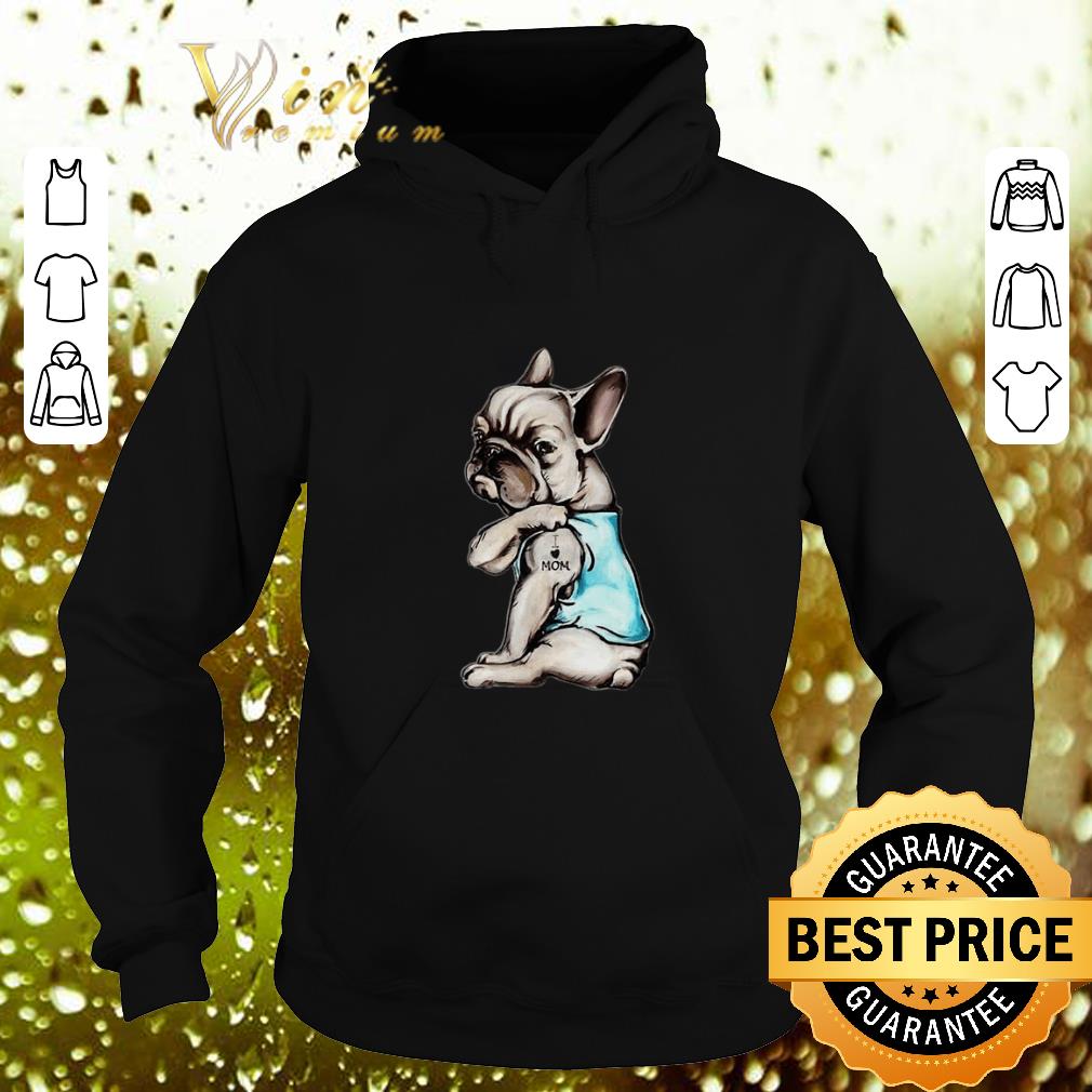 Official French Bulldog strong i love mom shirt 4 - Official French Bulldog strong i love mom shirt