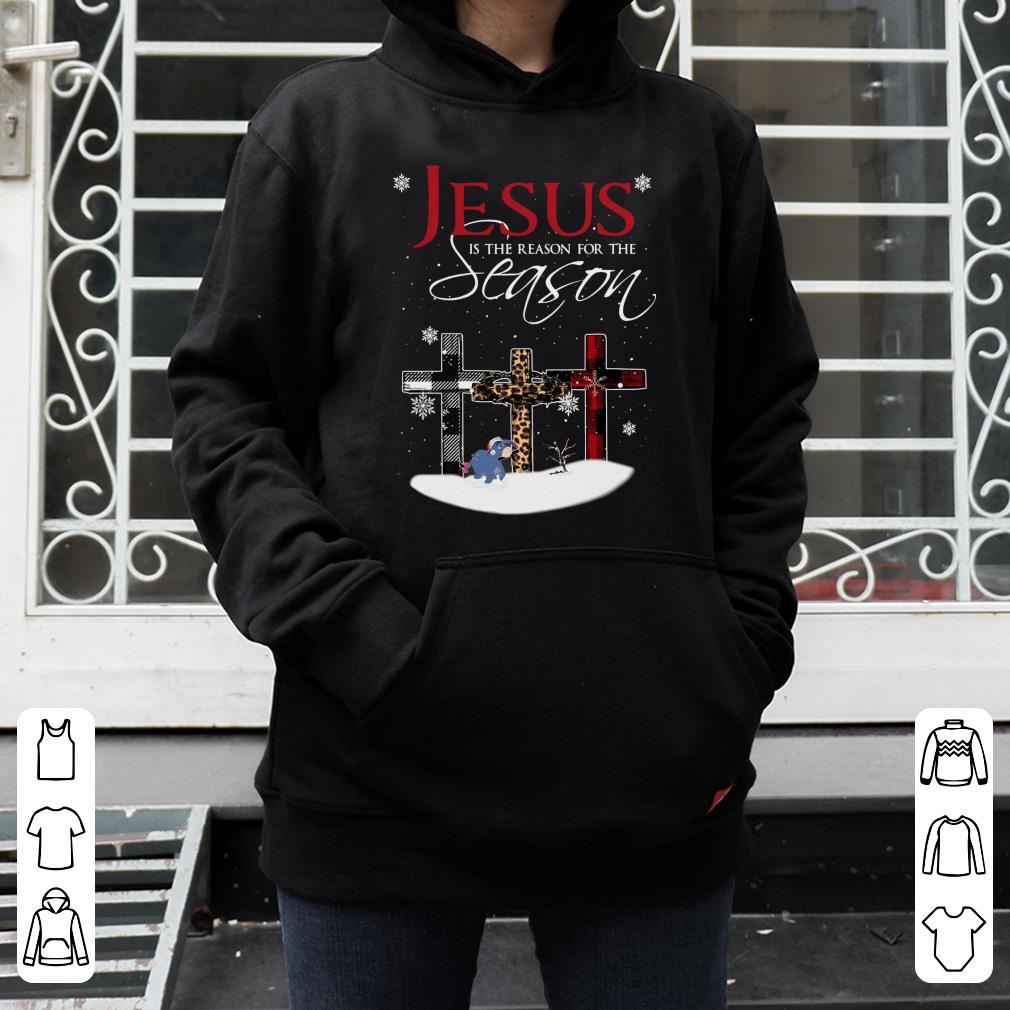 Official Jesus Is The Reason For The Season Eeyore cross shirt 4 - Official Jesus Is The Reason For The Season Eeyore cross shirt