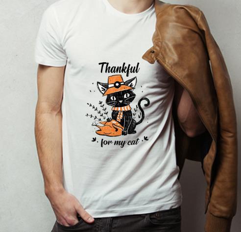 Official Thankful For My Cat Thanksgiving Day shirt 4 - Official Thankful For My Cat Thanksgiving Day shirt