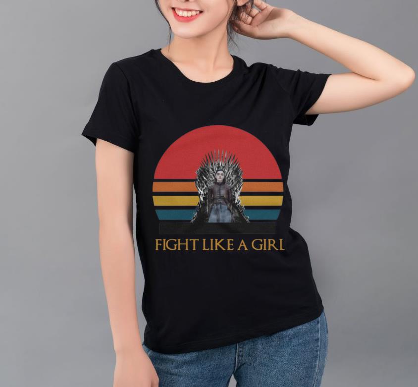 Official Vintage Fight Like A Girl Arya Stark shirt 4 - Official Vintage Fight Like A Girl Arya Stark shirt