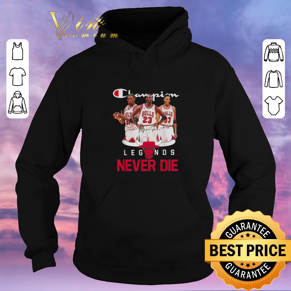 Original Chicago Bulls Champion Legends Never Die Dennis Rodman shirt sweater Original Chicago Bulls Champion Legends Never Die Dennis Rodman shirt sweater 4 - Original Chicago Bulls Champion Legends Never Die Dennis Rodman shirt sweater
