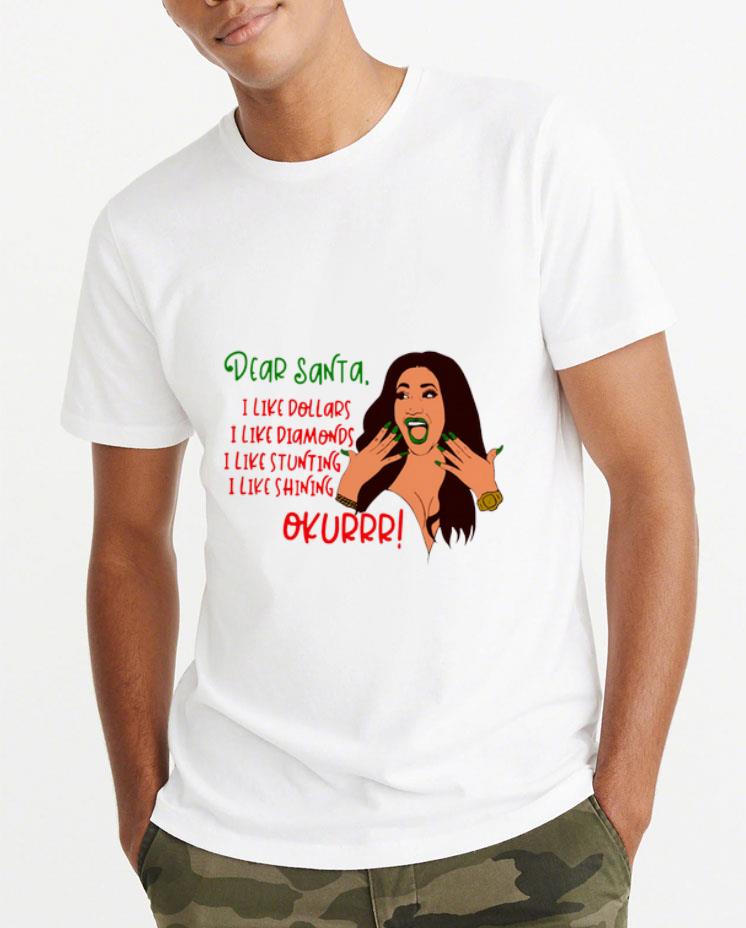 Original Dear Santa I Like Dollars I Like Diamonds I Like Stunting I Like Shining Okurrr Cardi B shirt 4 - Original Dear Santa I Like Dollars I Like Diamonds I Like Stunting I Like Shining Okurrr Cardi B shirt