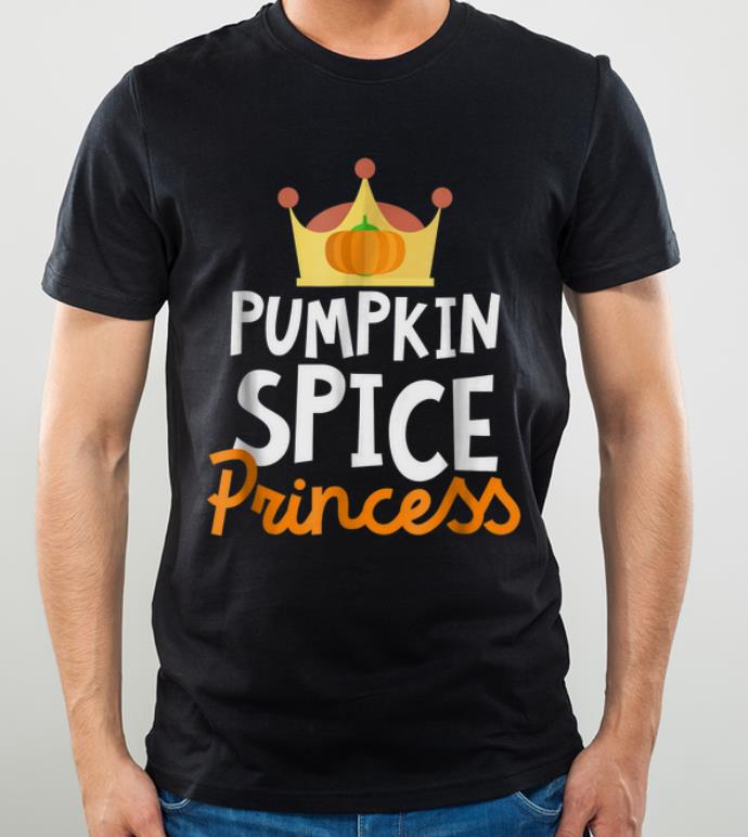 Original Pumpkin Spice Princess Funny Thanksgiving Spice Girl shirt 4 - Original Pumpkin Spice Princess Funny Thanksgiving Spice Girl shirt