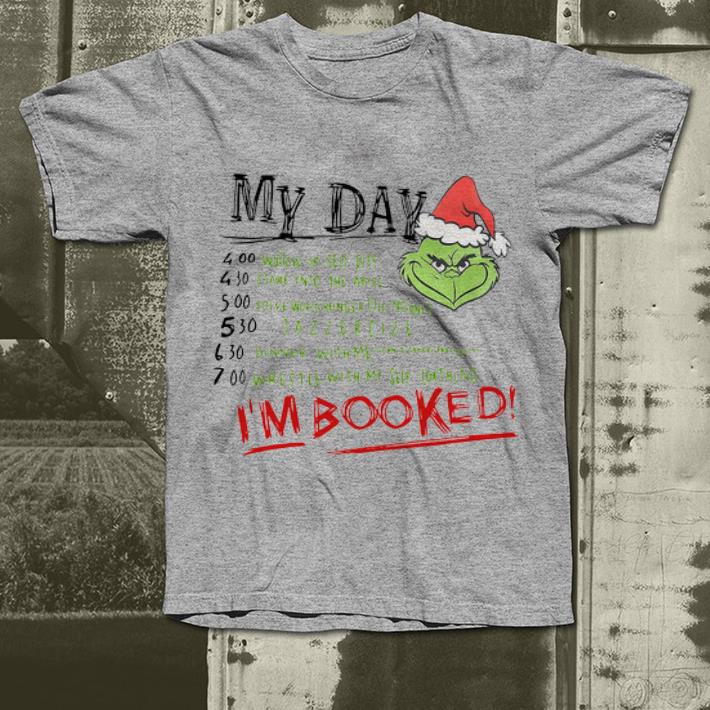 Original The Grinch My Day I m Booked shirt 4 - Original The Grinch My Day I’m Booked shirt