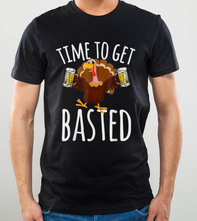 Original Time To Get Basted Funny Beer Thanksgiving Turkey Gifts shirt 4 - Original Time To Get Basted Funny Beer Thanksgiving Turkey Gifts shirt