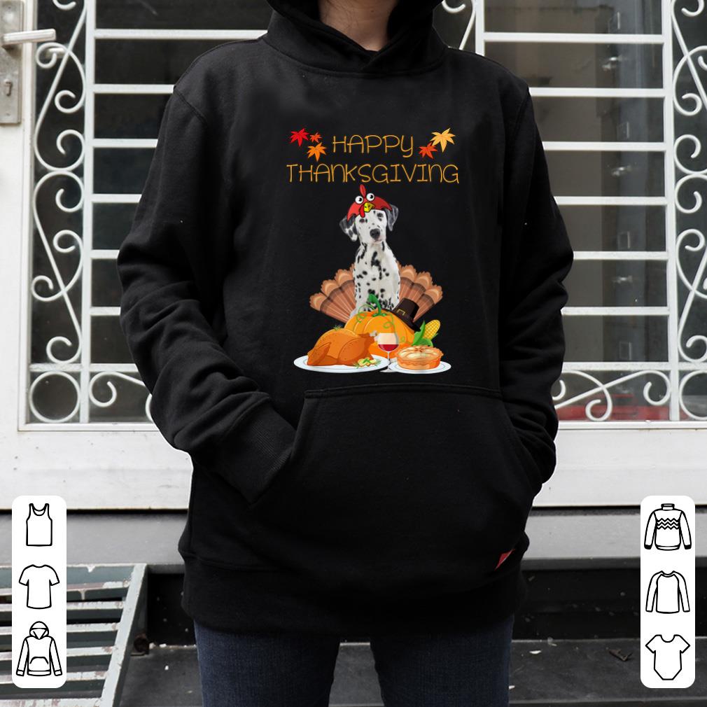 Premium Happy Thanksgiving Day Dalmatian Gift Dalmatian Funny Turkey shirt 4 - Premium Happy Thanksgiving Day Dalmatian Gift Dalmatian Funny Turkey shirt