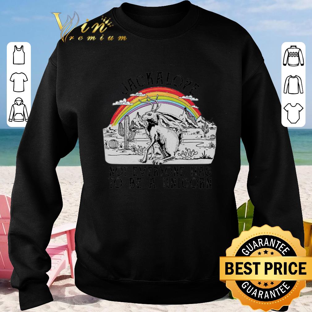 Premium Jackalope not everyone has to be a unicorn shirt 2020 Premium Jackalope not everyone has to be a unicorn shirt 2020 4 - Premium Jackalope not everyone has to be a unicorn shirt 2020