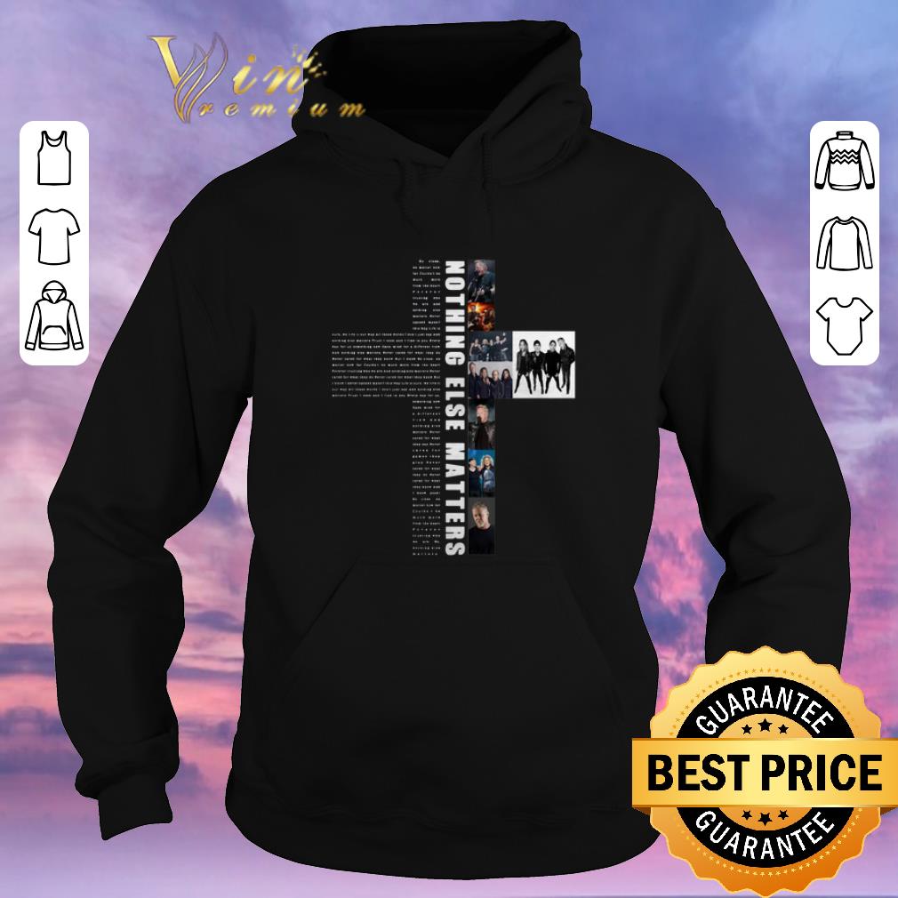 Premium Lyrics Nothing else matters by Metallica shirt sweater 4 - Premium Lyrics Nothing else matters by Metallica shirt sweater