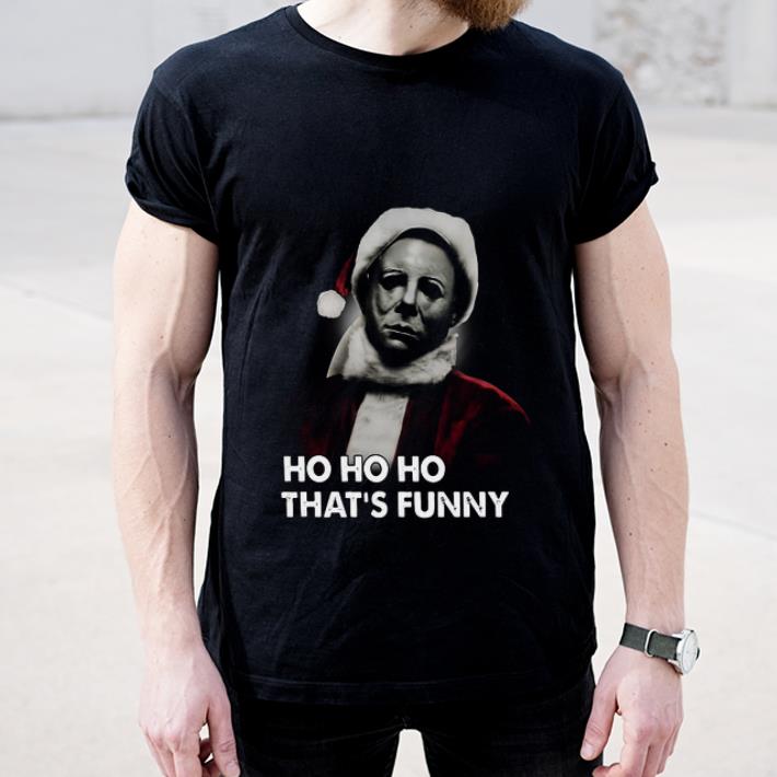 Premium Michael Myers ho ho ho that s funny shirt 4 - Premium Michael Myers ho ho ho that’s funny shirt