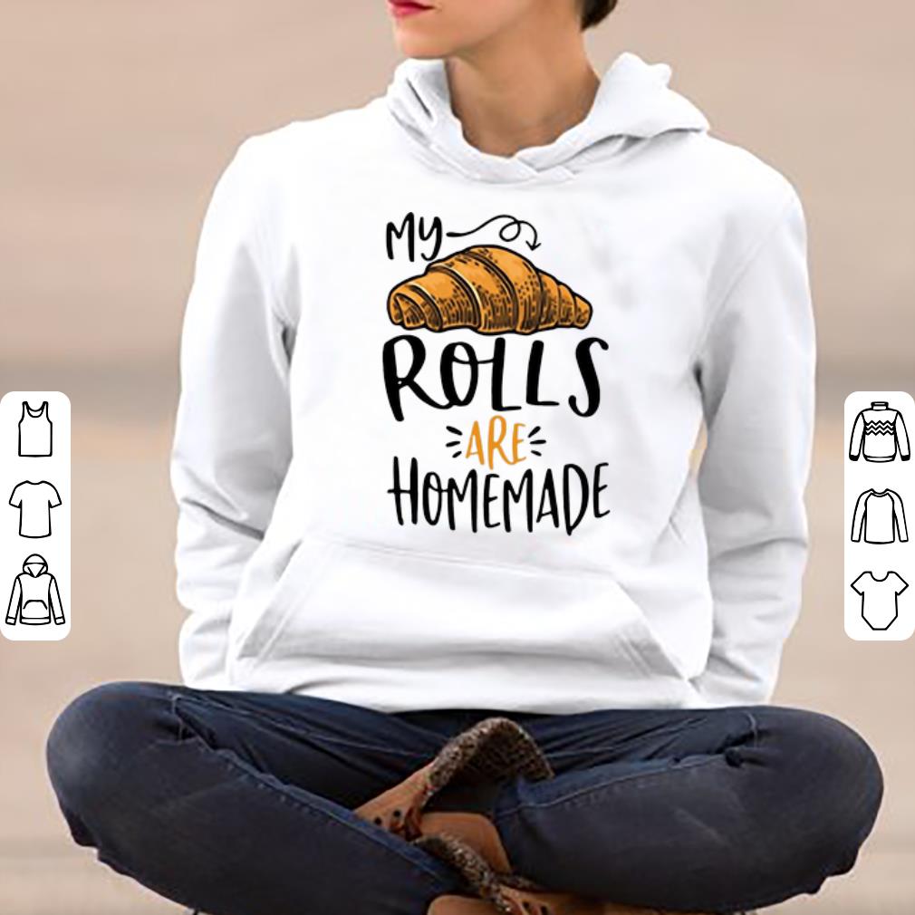 Premium My Croissant Rolls Are Homemade shirt 4 - Premium My Croissant Rolls Are Homemade shirt