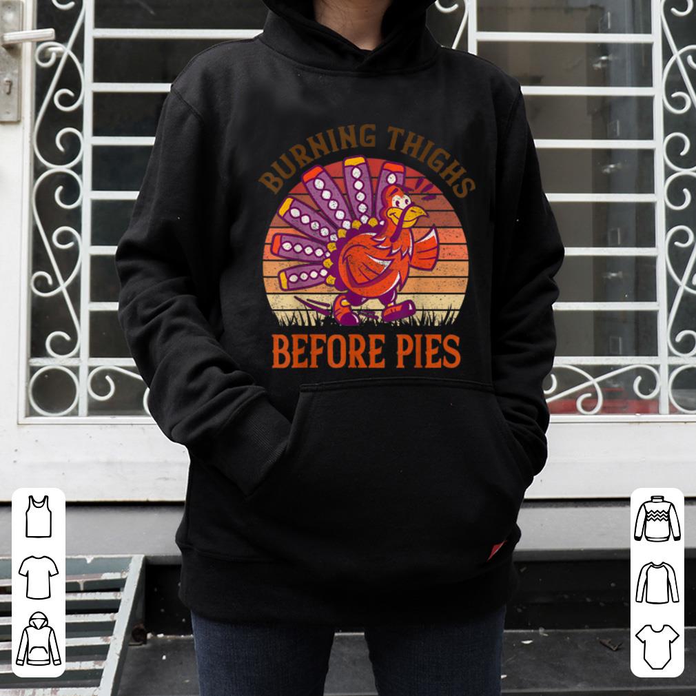 Premium Vintage Burning Thighs Before Pies Thanksgiving run Gift shirt 4 - Premium Vintage Burning Thighs Before Pies Thanksgiving run Gift shirt