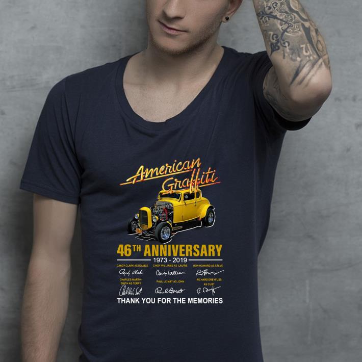 Pretty American Graffiti 46th Anniversary 1973 2019 Thank You For The Memories Signatures shirt 4 - Pretty American Graffiti 46th Anniversary 1973-2019 Thank You For The Memories Signatures shirt