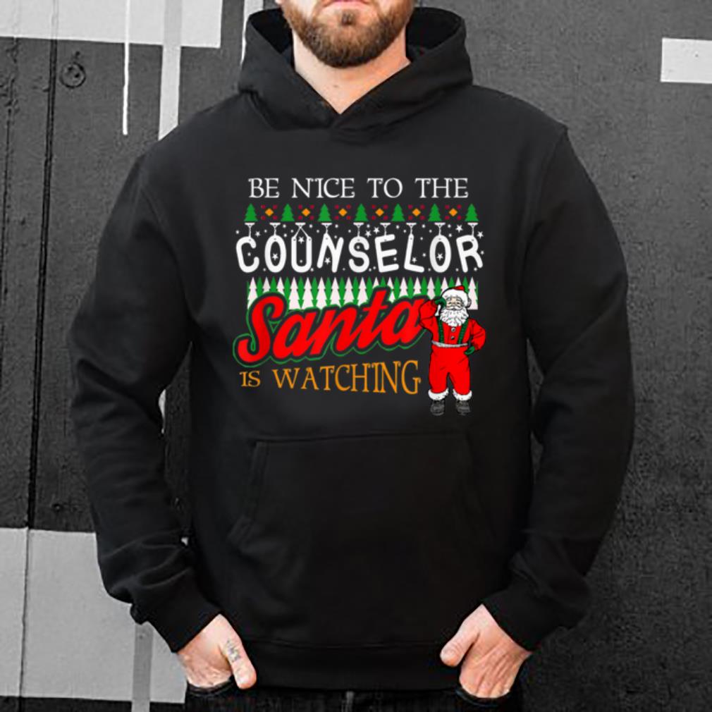Pretty Counselor Gift Santa Watching Be Nice to the Counselor shirt 4 - Pretty Counselor Gift Santa Watching Be Nice to the Counselor shirt