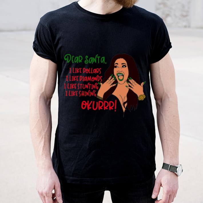 Pretty Dear Santa I Like Dollars I Like Diamonds I Like Shining Okurrr shirt 4 - Pretty Dear Santa I Like Dollars I Like Diamonds I Like Shining Okurrr shirt