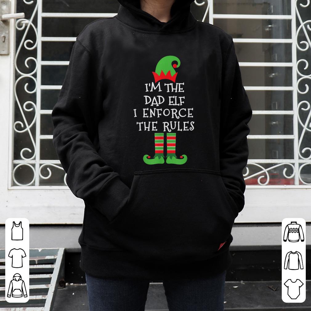 Pretty I m the dad elf I enforce the rules Family Group Christmas shirt 4 - Pretty I'm the dad elf, I enforce the rules Family Group Christmas shirt