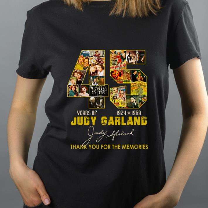 Pretty Judy Garland 45 Years thank you for the memories signature shirt 4 - Pretty Judy Garland 45 Years thank you for the memories signature shirt