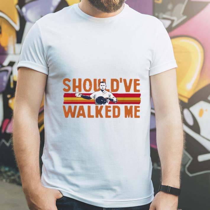 Pretty Should ve Walked Me Alex Bregman shirt 4 - Pretty Should’ve Walked Me Alex Bregman shirt