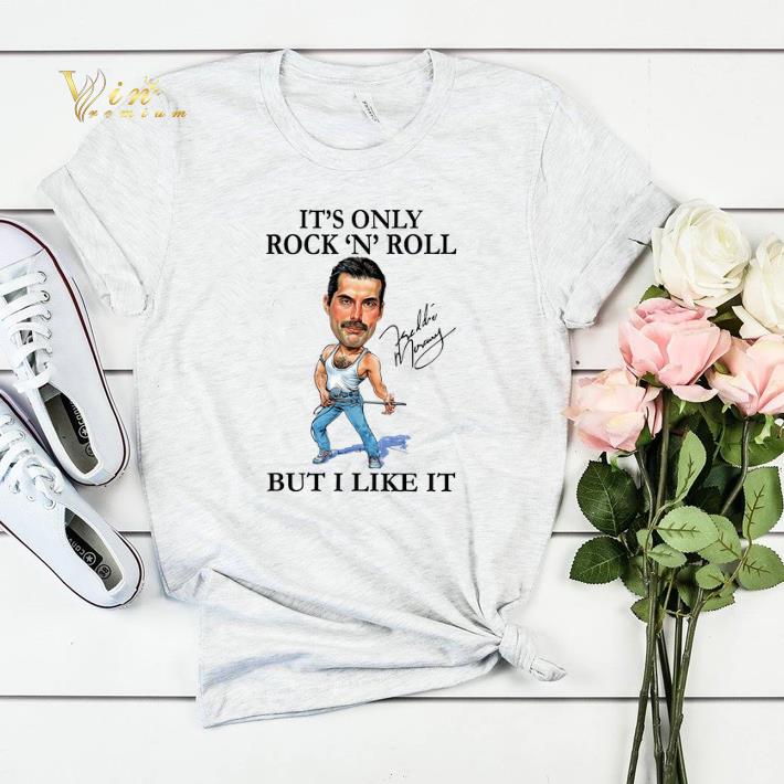 Signature Freddie Mercury it s only Rock N Roll but i like it shirt 4 - Signature Freddie Mercury it's only Rock N Roll but i like it shirt