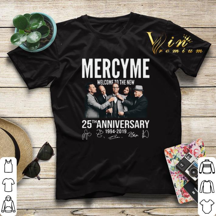 Signatures Mercyme Welcome To The New 25th Anniversary 1994 2019 shirt 4 - Signatures Mercyme Welcome To The New 25th Anniversary 1994-2019 shirt