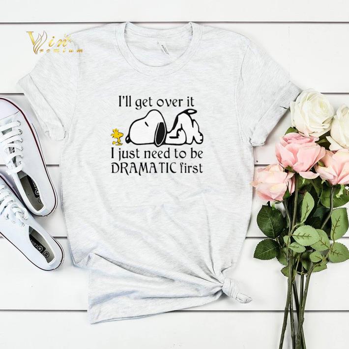 Snoopy Woodstock i ll get over it i just need to be dramatic first shirt sweater 4 - Snoopy Woodstock i'll get over it i just need to be dramatic first shirt sweater