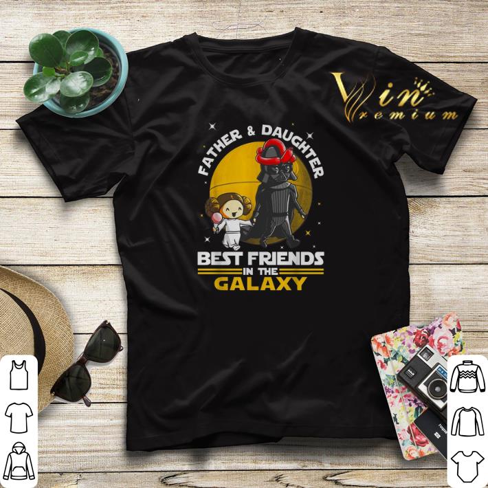 Star Wars Father Daughter Best Friends In The Galaxy shirt sweater 4 - Star Wars Father & Daughter Best Friends In The Galaxy shirt sweater
