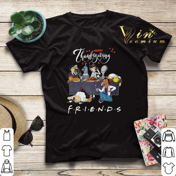 Thanksgiving Bender Homer Simpson Rick Bojack Horseman Friends shirt 4 - Thanksgiving Bender Homer Simpson Rick Bojack Horseman Friends shirt