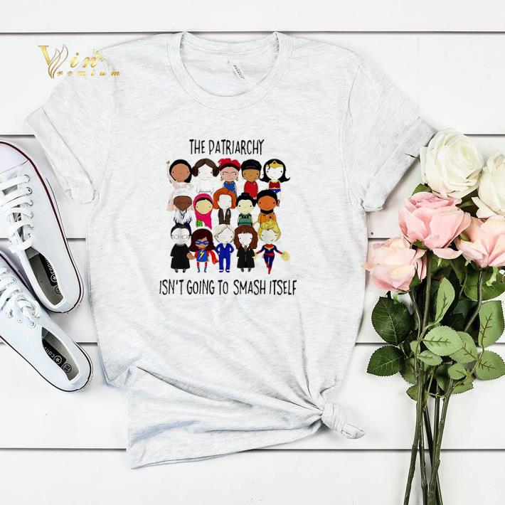 The patriarchy isn t going to smash itself shirt sweater 4 - The patriarchy isn't going to smash itself shirt sweater