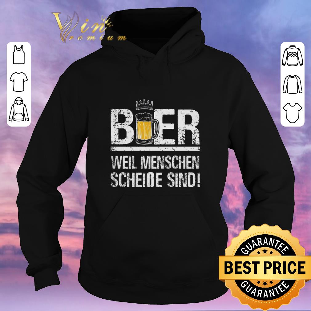 Top Beer Bier weil Menschen scheibe sind shirt sweater 4 - Top Beer Bier weil Menschen scheibe sind shirt sweater