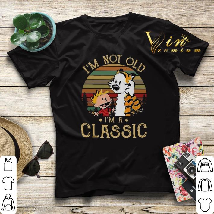 Vintage Calvin and Hobbes I m not old I m a Classic shirt 4 - Vintage Calvin and Hobbes I'm not old I'm a Classic shirt