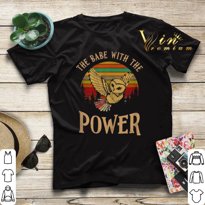 Vintage Owl the babe with the Power shirt Vintage Owl the babe with the Power shirt 4 - Vintage Owl the babe with the Power shirt