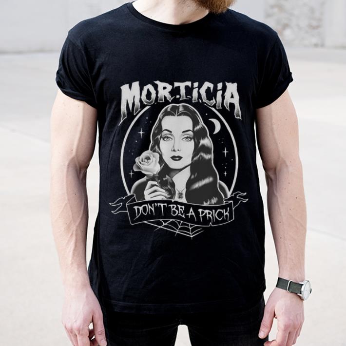 Awesome The Addams Morticia Don t Be A Prick shirt 4 - Awesome The Addams Morticia Don't Be A Prick shirt