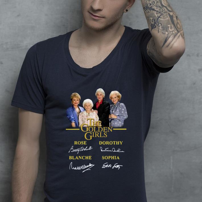Awesome The Golden Girls Rose Dorothy Blanche Sophia Signatures shirt 4 - Awesome The Golden Girls Rose Dorothy Blanche Sophia Signatures shirt