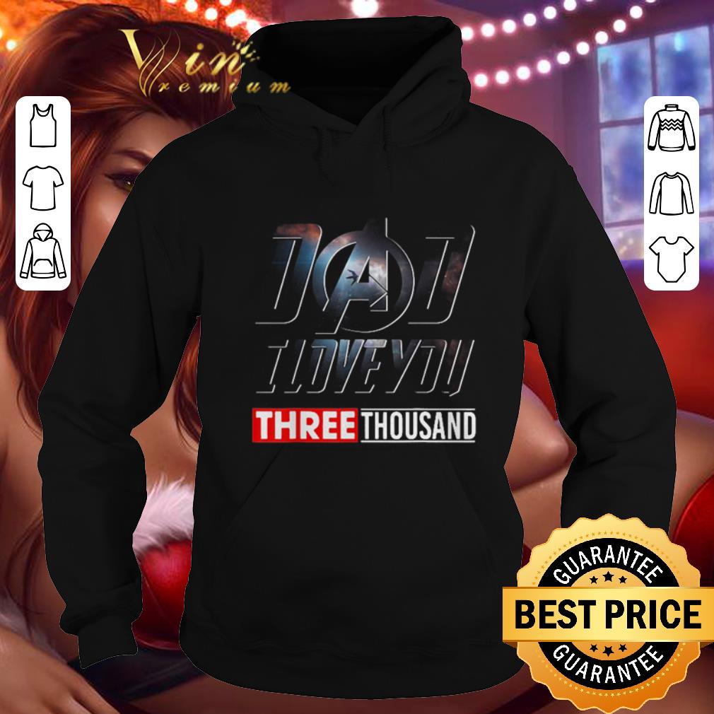Cool Father's Day Dad I Love you Three Thousand shirt Cool Father s Day Dad I Love you Three Thousand shirt 4 - Cool Father's Day Dad I Love you Three Thousand shirt