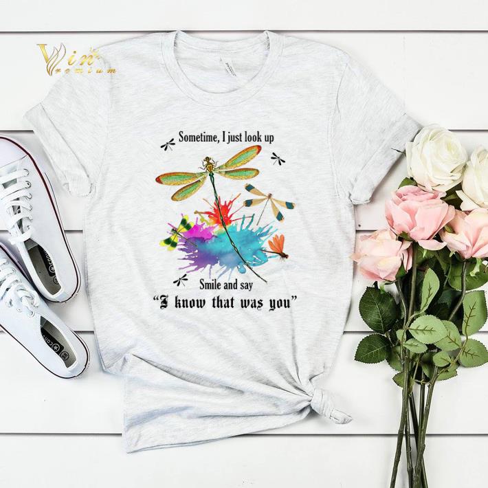 Dragonfly sometime i just look up smile say i know that was you shirt sweater Dragonfly sometime i just look up smile say i know that was you shirt sweater 4 - Dragonfly sometime i just look up smile say i know that was you shirt sweater