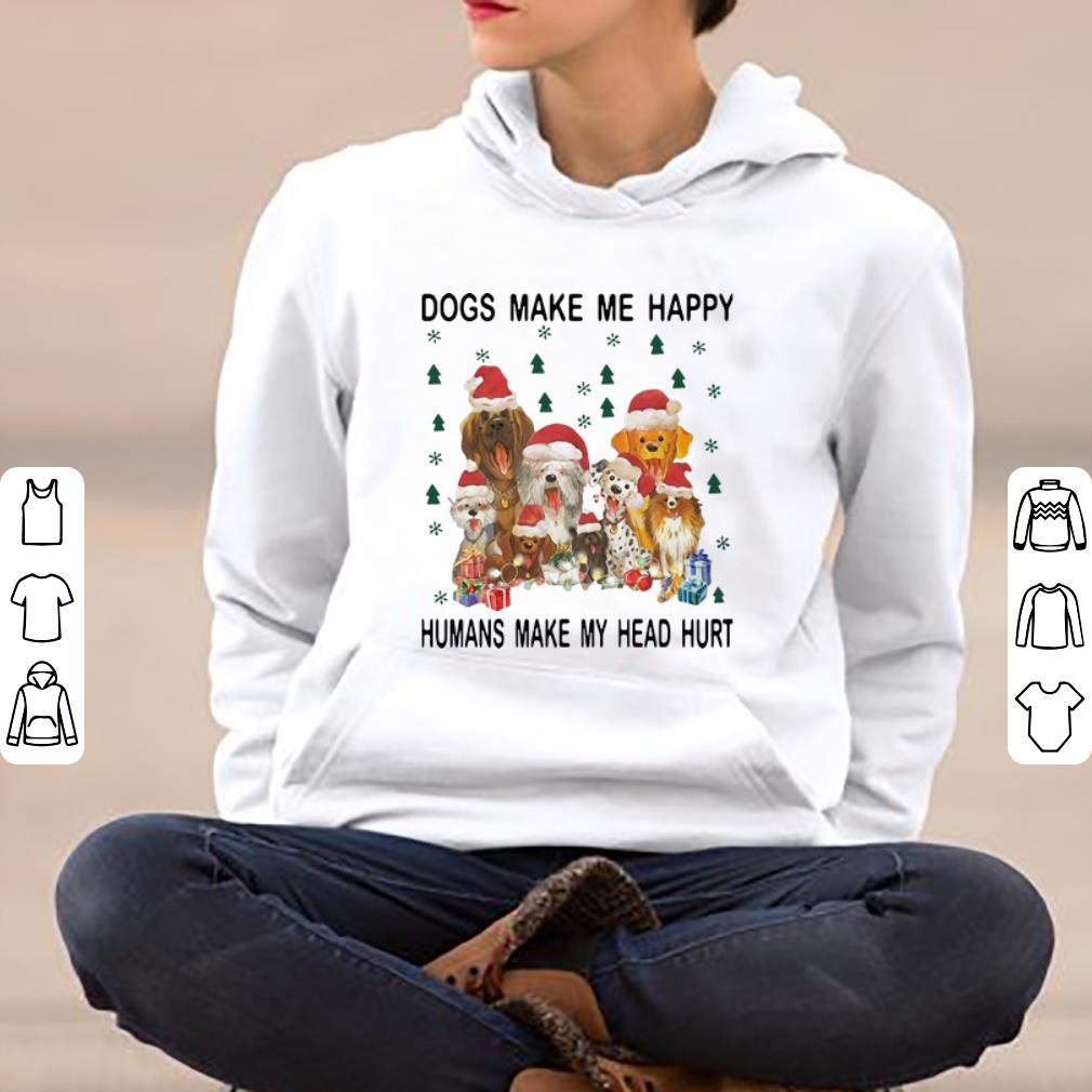 Great Christmas Santa Dogs Make Me Happy Humans Make My Head Hurt shirt 4 - Great Christmas Santa Dogs Make Me Happy Humans Make My Head Hurt shirt