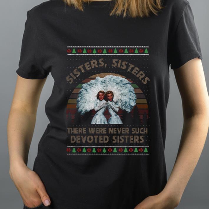 Great Vintage ugly Christmas Sister sister there were never such devoted sisters shirt 4 - Great Vintage ugly Christmas Sister sister there were never such devoted sisters shirt