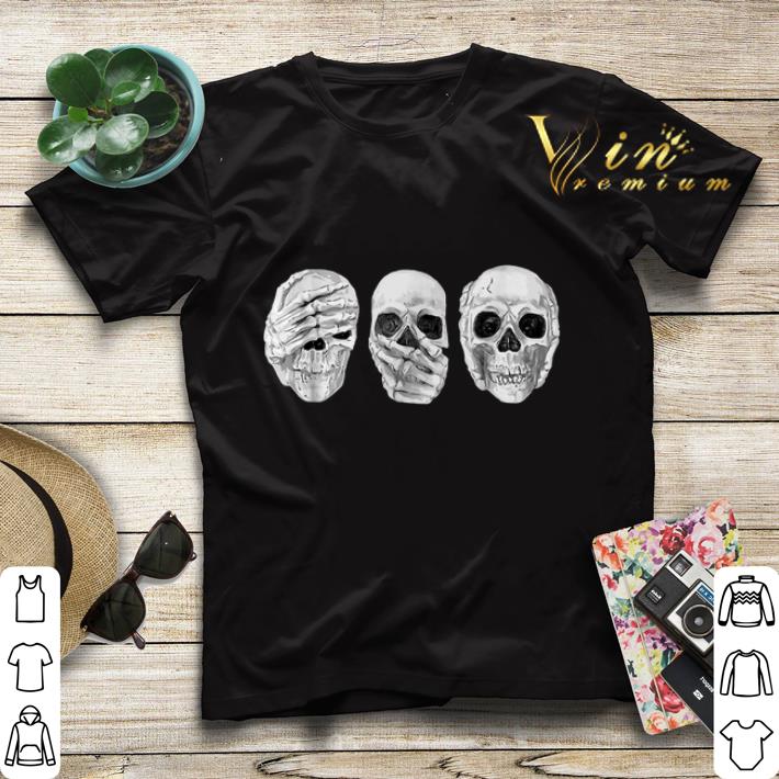 Halloween Skull See Speak Hear No Evil Skeleton shirt 4 - Halloween Skull See Speak Hear No Evil Skeleton shirt